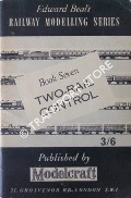 Book cover of Edward Beal's Railway Modelling Series - Book Seven: Two-Rail Control by BEAL, Edward 